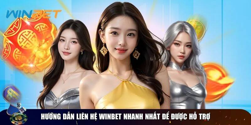 Liên hệ Winbet - Đa dạng phương thức, tận tình hỗ trợ 24/7 Hướng dẫn người chơi liên hệ Winbet