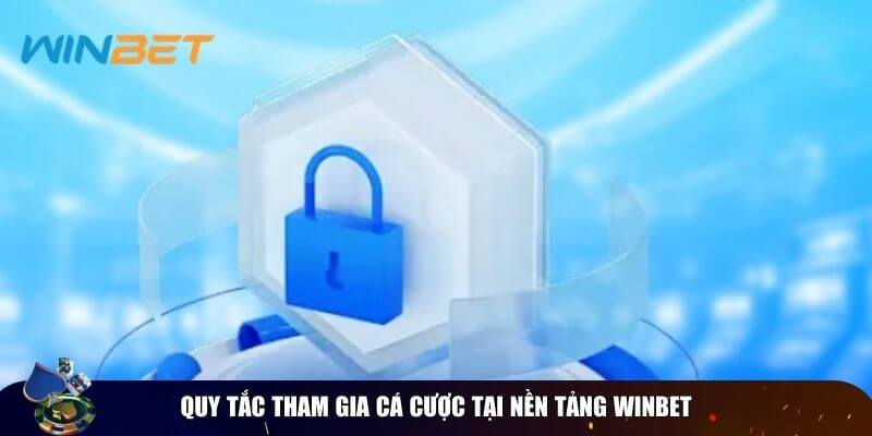 Điều khoản dịch vụ Winbet về tham gia cá cược