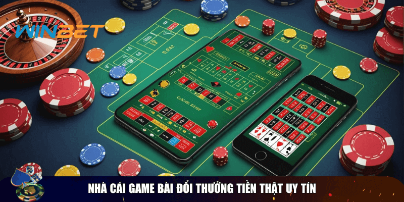 Nhà cái game bài đổi thưởng tiền thật uy tín