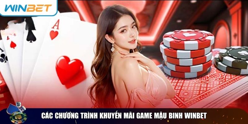Winbet mang đến nhiều chương trình ưu đãi hấp dẫn cho người chơi Mậu Binh