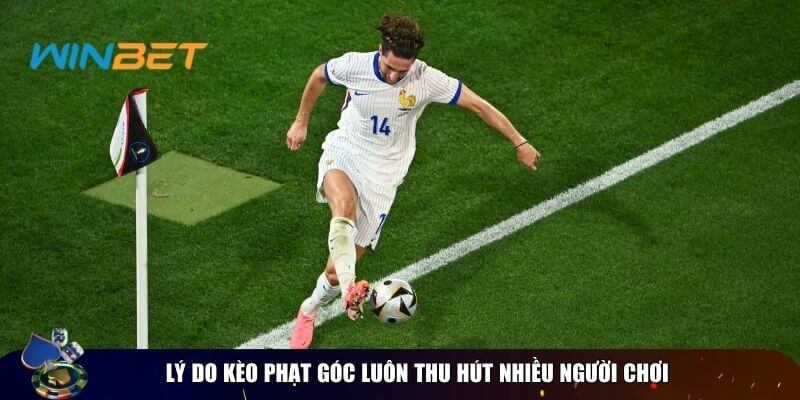 Kèo phạt góc luôn dễ chơi và dễ vào tiền cược