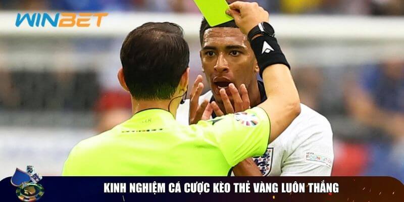 Kèo thẻ vàng là gì - Cách đọc kèo, kinh nghiệm đặt cược! Kinh nghiệm chơi kèo thẻ vàng là gì