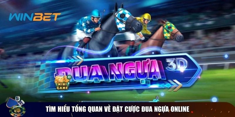 Tìm hiểu tổng quan về đặt cược đua ngựa online
