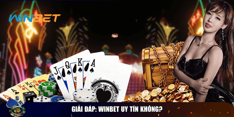 Trả lời câu hỏi Winbet uy tín không